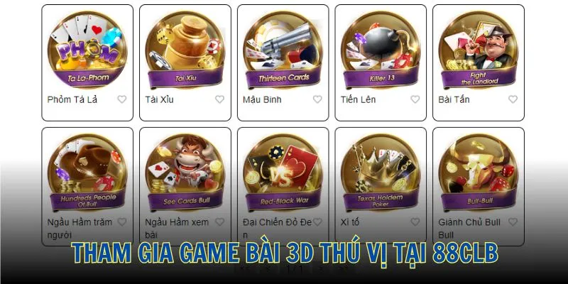 Trải nghiệm game bài 3D quen thuộc tại sân chơi 88CLB